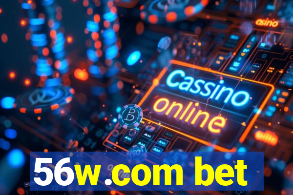 56w.com bet
